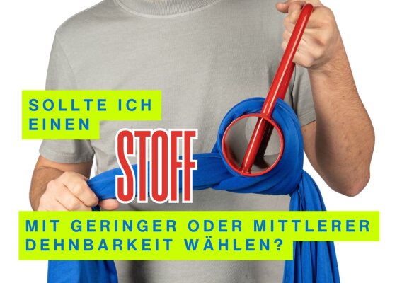Sollte ich einen Stoff mit geringer oder mittlerer Dehnbarkeit wählen? - Sollte ich einen Stoff mit geringer oder mittlerer Dehnbarkeit wählen?