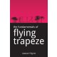 Book - The fundamentals of flying trapeze by Alastair Pilgrim