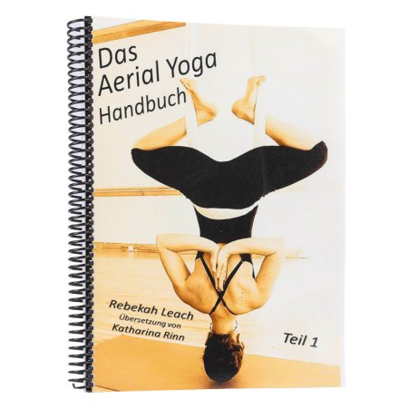 Buch - Das Aerial Yoga Handbuch Teil 1, Rebekah Leach - Deutsch